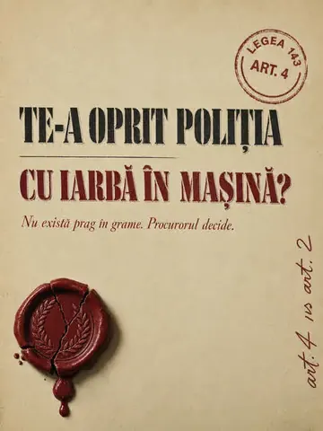 Coperta caruselului din 14 mai: „Te-a oprit poliția cu iarbă în mașină? Nu există prag în grame. Procurorul decide.”